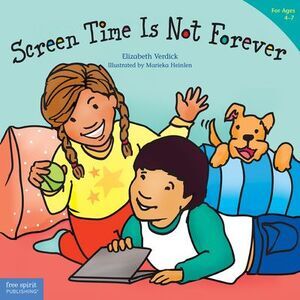Screen Time Is Not Forever -- Elizabeth Verdick
